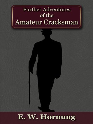 Further Adventures of the Amateur Cracksman - ebook
